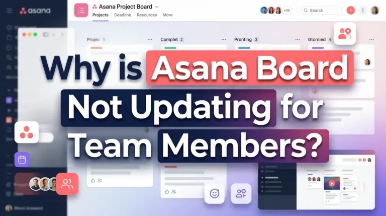 Why Is Asana Board Not Updating for Team Members?